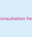 Consultation fee