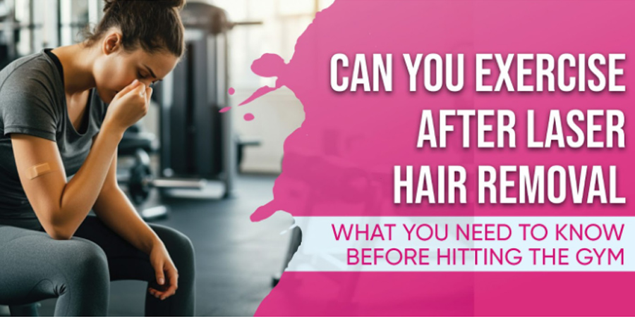 tips on exercising after laser hair removal to avoid irritation